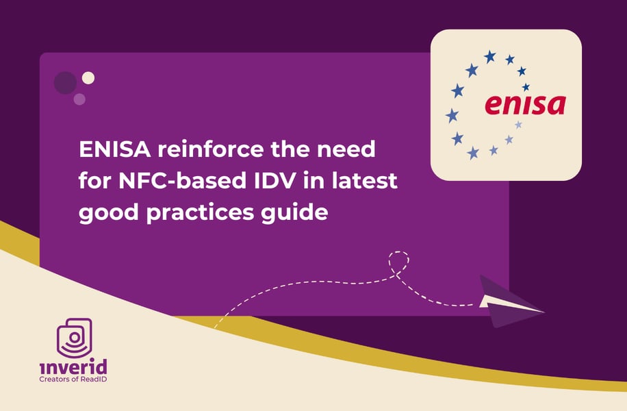ENISA good practices for remote identity proofing advocates for NFC-based IDV